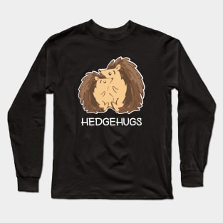 Hedgehugs. Cute Hedgegog Lovers Shirt for Valentines Day Long Sleeve T-Shirt